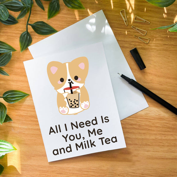 Single Sploot - All I Need is You, Me and Milk Tea Greeting Card