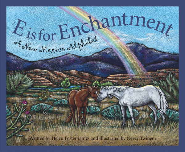 Sleeping Bear Press - E is for Enchantment: A NEW MEXICO Alphabet