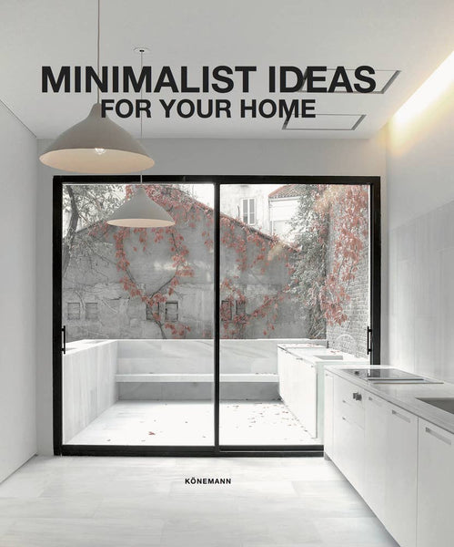 Independent Publishers Group - Minimalist Ideas for Your Home