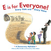 Sleeping Bear Press - E is for Everyone! Every Vote and Every Voice
